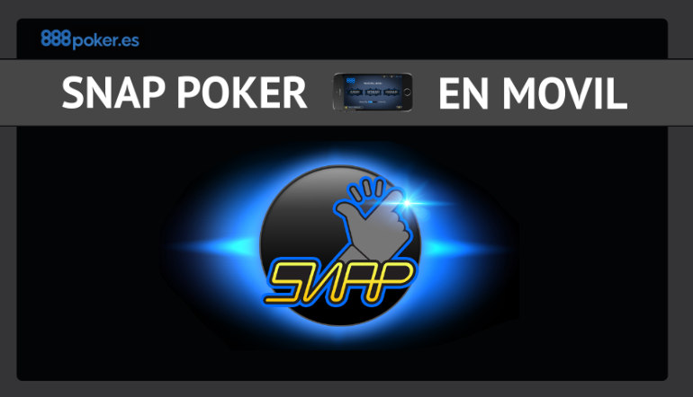 Las mesas de Snap Poker para móvil