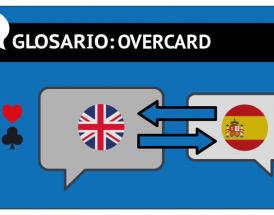 La overcard en el poker